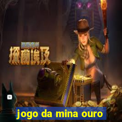 jogo da mina ouro